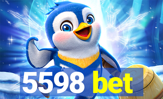 5598 bet